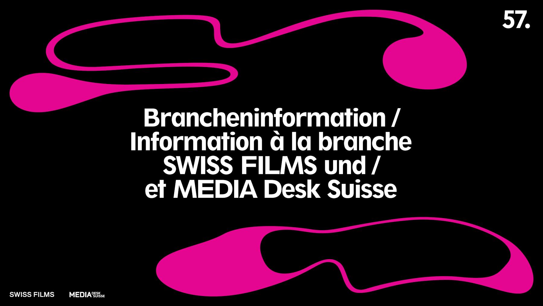 Brancheninformation SWISS FILMS und MEDIA Desk Suisse
