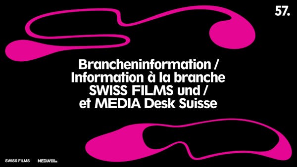 Information à la branche SWISS FILMS et MEDIA Desk Suisse