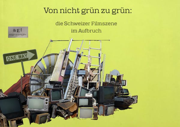 Von nicht-grün zu grün: Die Schweizer Filmszene im Aufbruch