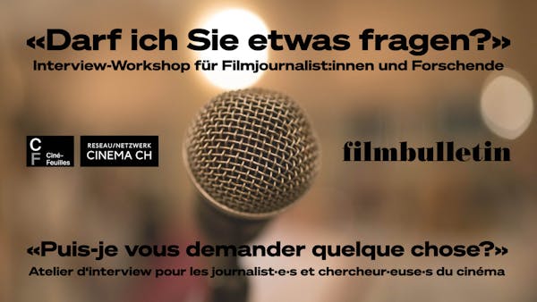 «Darf ich Sie etwas fragen?» – Interview-Workshop für Film- journalist:innen und Forschende 